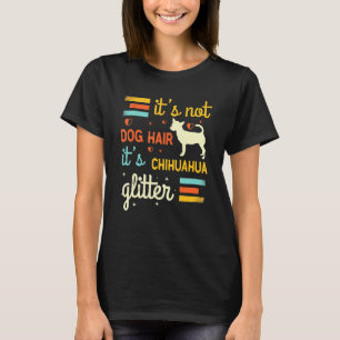 Camiseta Chihuahua Dog Hair Sheding Cute Chiwawa Pet