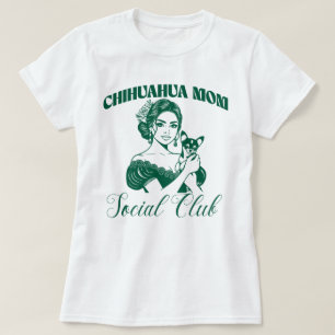 Camiseta Chihuahua Dog Mãe Mulheres do Clube Social