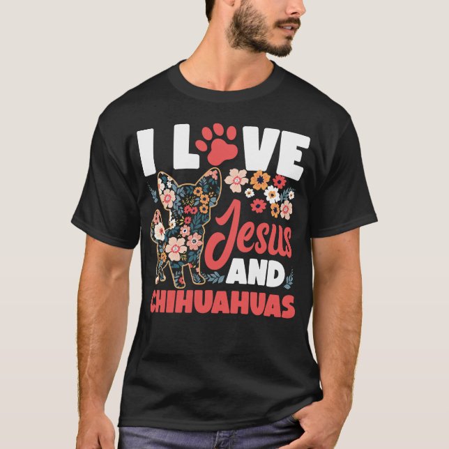 Camiseta Chihuahua Eu Amo Jesus E Chihuahuas Jesus Fé (Frente)