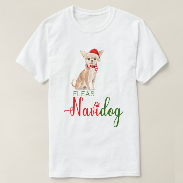 Camiseta Chihuahua Funny Christmas Fleas Navidog (Frente do Design)