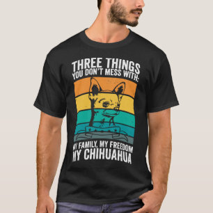 Camiseta Chihuahua I Freedom I Três Coisas Que Você Não Met