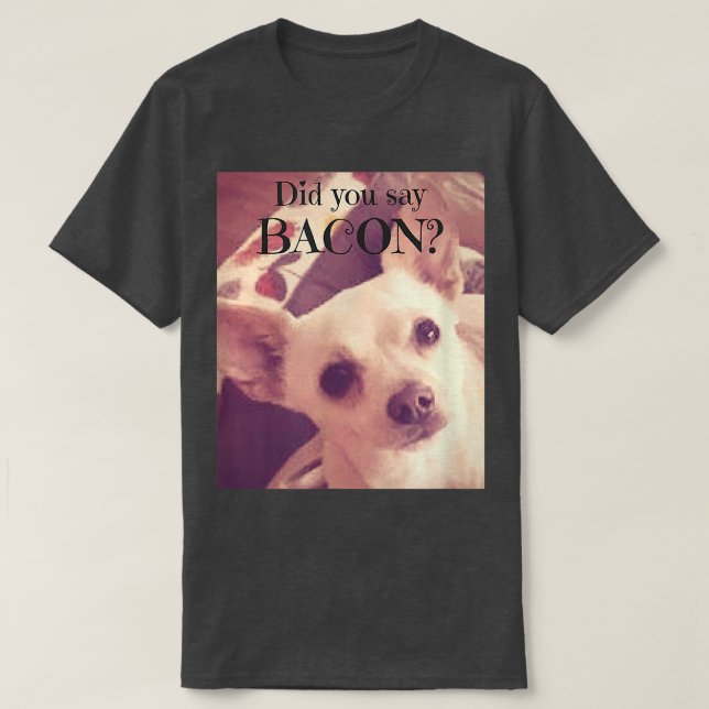 Camiseta Chihuahua Jack Chi Dog Bacon T (Frente do Design)
