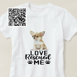 Camiseta Chihuahua Love me resgatou