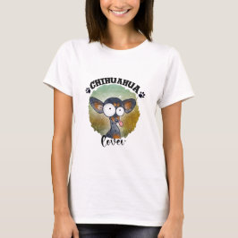 Camiseta Chihuahua Lover