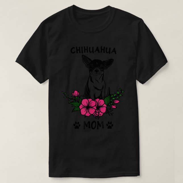 Camiseta Chihuahua Mãe Cachorro Mães Cachorros Flores Frita (Frente do Design)