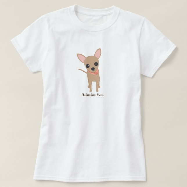 Camiseta Chihuahua Mãe Personalizada Cachorro Mãe (Frente do Design)