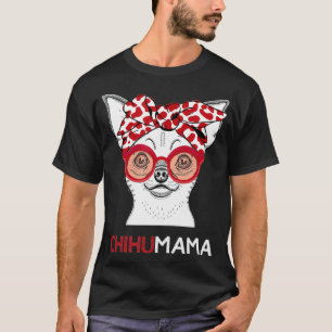 Camiseta Chihuahua Mama Chihuahua Lover Chihuahua Mãe Com