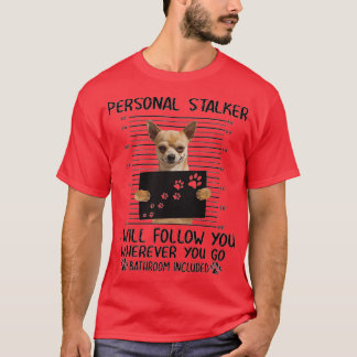 Camiseta Chihuahua Personal Stalker presentes engraçados