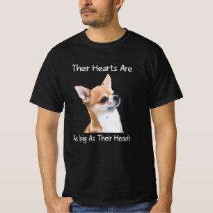 Camiseta Chihuahua Seus Corações São Tão Grandes Quanto Seu