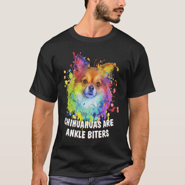 Camiseta Chihuahuas Are Ankle Biters Dog Breed  Puppy Humor (Frente)
