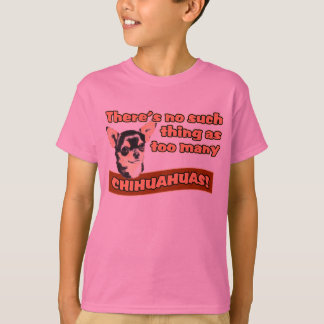 Camiseta "Chihuahuas demais "
