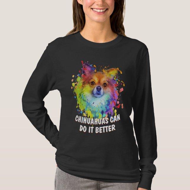 Camiseta Chihuahuas pode fazer melhor que um brinquedo de c (Frente)