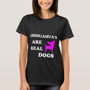 Camiseta Chihuahua's são cachorros reais T-Shirt
