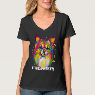 Camiseta Chihuawhat  Chihuahua Humor Chiwawa Dog