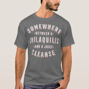 Camiseta Chilaquiles engraçado e um suco limpa Tortilla Veg