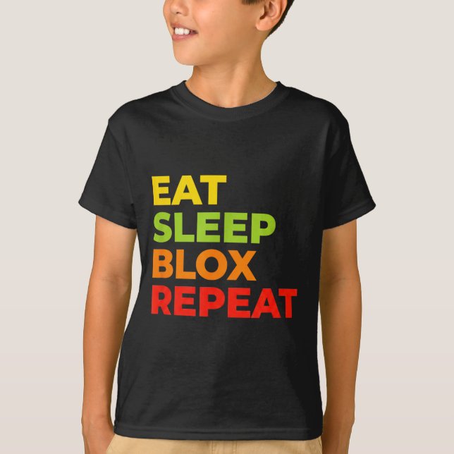 Camiseta Child Eat Sleep Blox Repeat - Kids Gaming Slogan F (Frente)