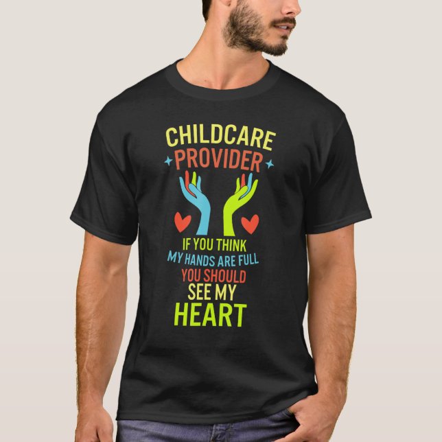 Camiseta Childcare Provider Daycare Teacher TIf You Think M (Frente)