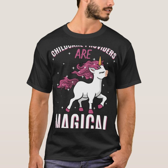 Camiseta Childcare Providers Are Magical Unicorn Job Babysi (Frente)