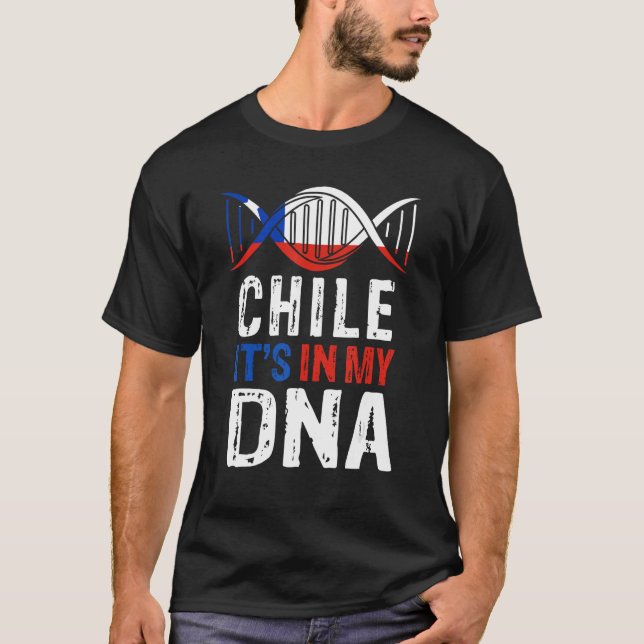 Camiseta Chile It s In My DNA Proud Chilean Chile Flag (Frente)