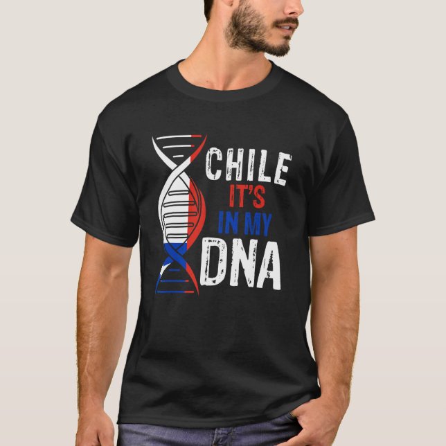 Camiseta Chile It's In My DNA Proud Chilean Chile Flag (Frente)