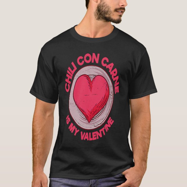 Camiseta Chili Con Carne Is My Valentine Chili With Meat  S (Frente)