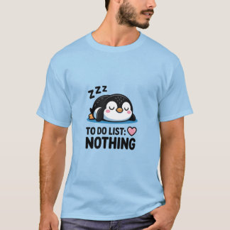 Camiseta Chill Penguin "To Do List: Nothing"