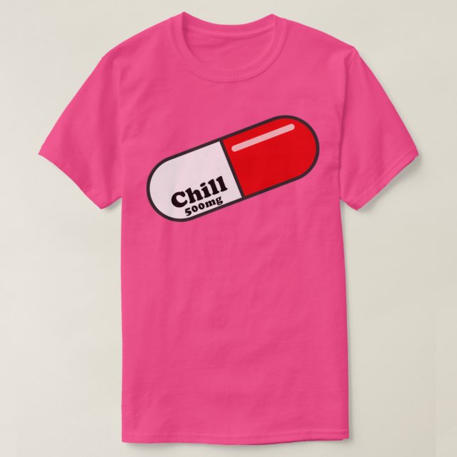 Camiseta Chill Pill 500mg Neurotransmitter Mental Health Ps (Frente do Design)