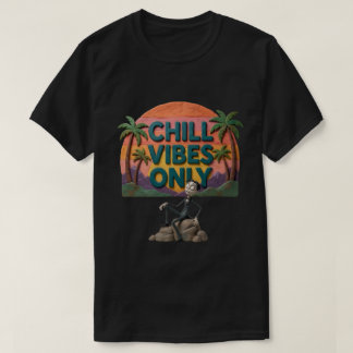 Camiseta Chill Vibes Only Camiseta