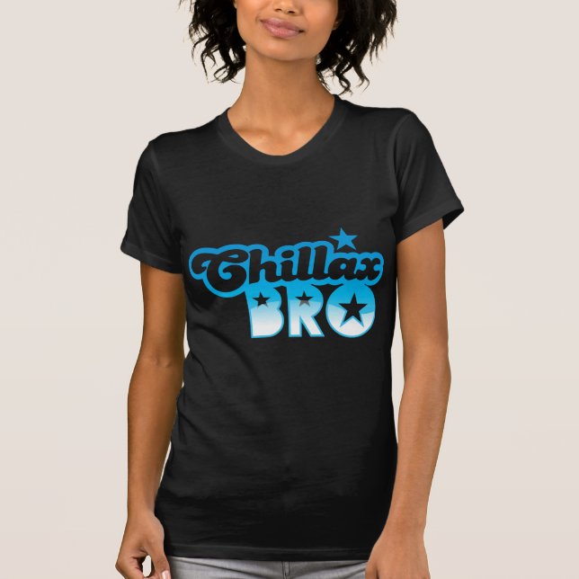 Camiseta Chillax Bro!  RELAXE E REFRIGERE o irmão no azul (Frente)