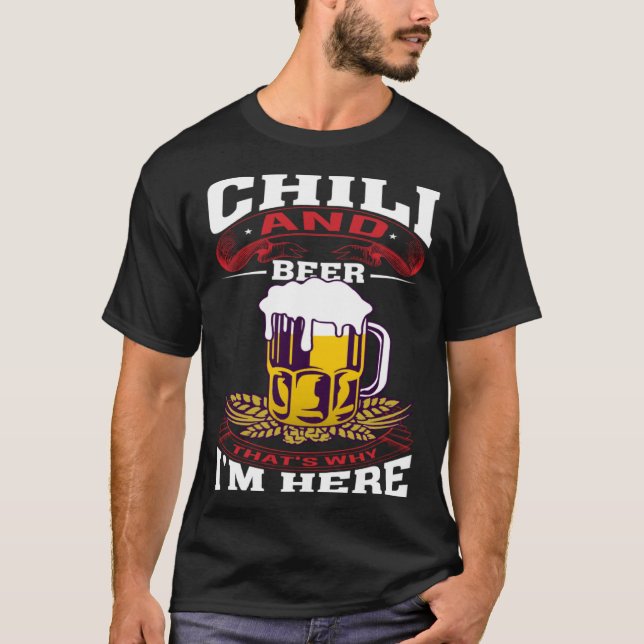 Camiseta Chilli And Beer That's Why I'm Here Humorous Beer  (Frente)