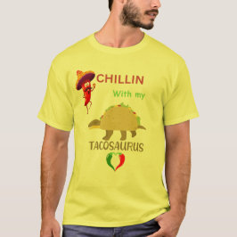 Camiseta Chillin com meu tacossauro