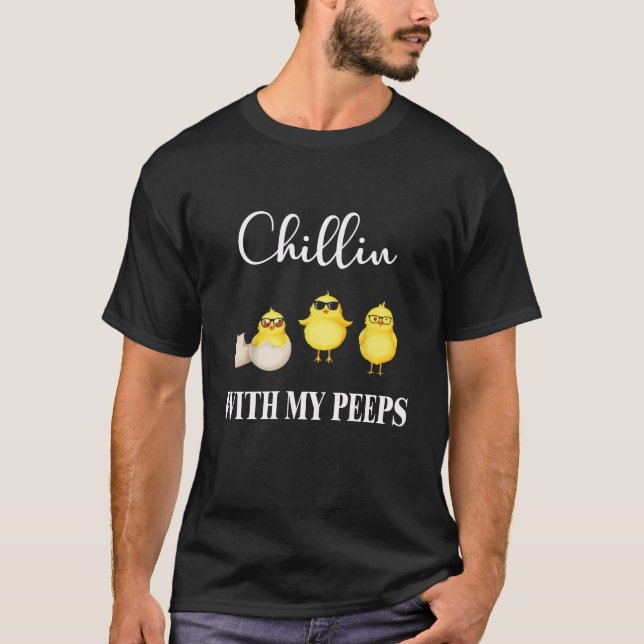Camiseta Chillin Com Os Meus Pintinhos De Páscoa De Camiset (Frente)