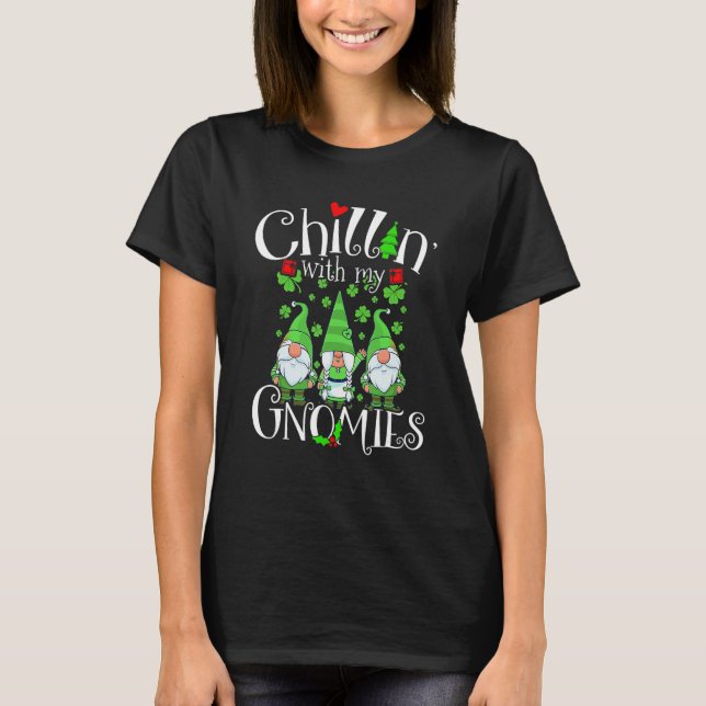 Camiseta Chillin With My Gnomies, St. Patrick Day Gnomes Ga (Frente)