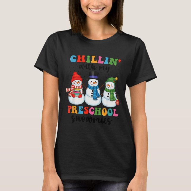 Camiseta Chillin With My Preschool Snowmies Christmas Teach (Frente)