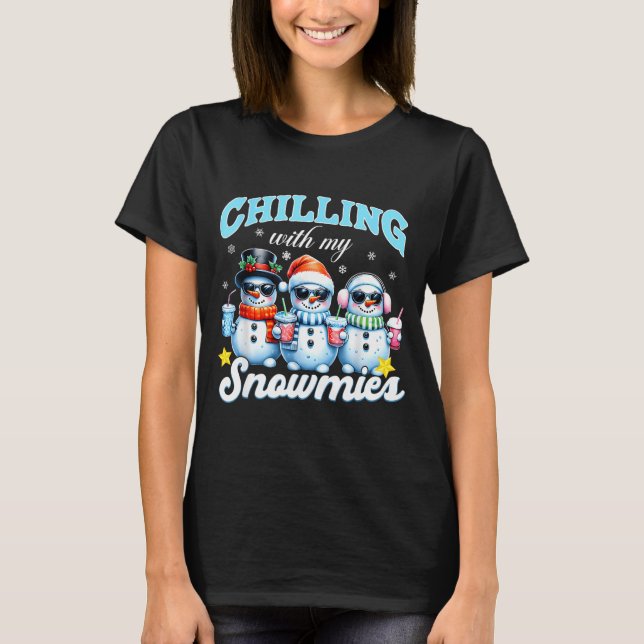 Camiseta Chillin With My Snowmie Women Christmas Snowman Te (Frente)