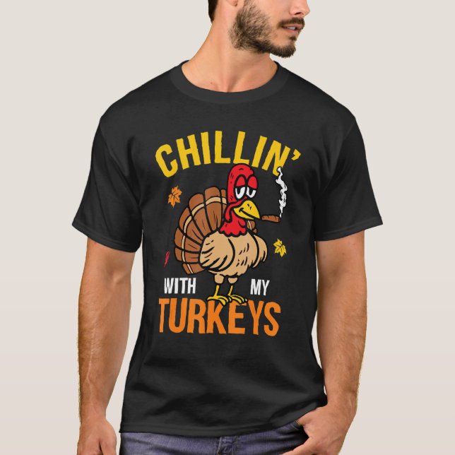 Camiseta Chillin' With My Turkeys Autumn Fall Yall Thanksgi (Frente)