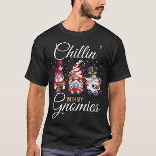 Camiseta Chilling With My Gnomies Engraçado Gnomos De Natal
