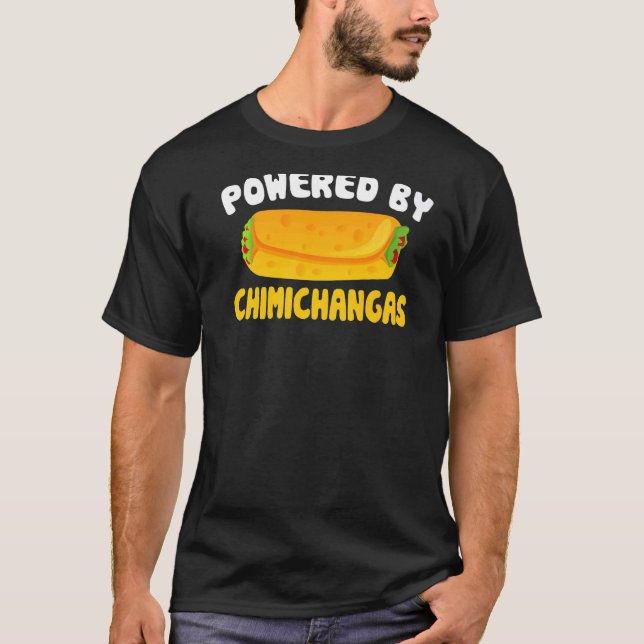 Camiseta Chimichanga Say Powered By Chimichangas (Frente)