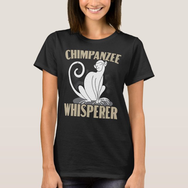 Camiseta Chimpanzee Whisperer Chimp Mackey Ape Chimpanzé (Frente)