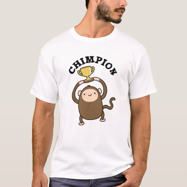 Camiseta Chimpion Funny Champion Chimpanzee Pun (Frente)