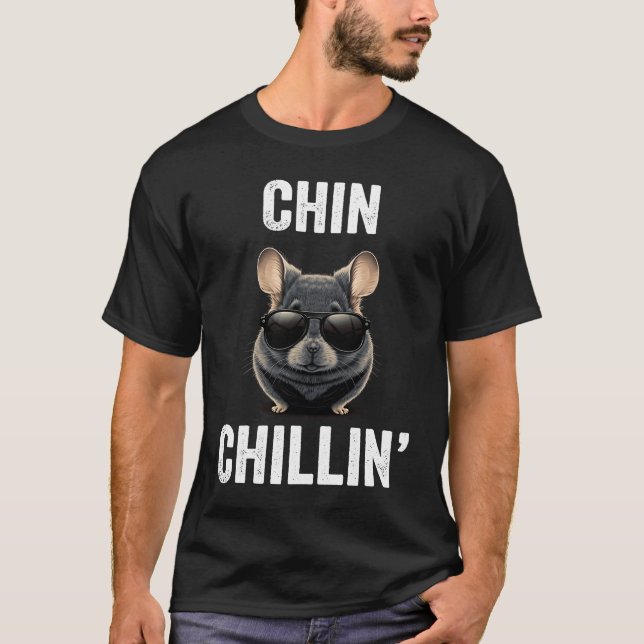 Camiseta Chin Chillin Funny Chinchilla Owner Chinchilla Mom (Frente)