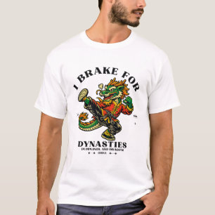 Camiseta China: Eu freio por dinastias