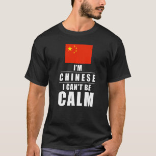 Camiseta China Sou Chinês Eu Não Posso Ser Chinês Calmo