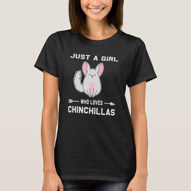 Camiseta Chinchilla  Just A Girl Who Loves Chinchillas (Frente)