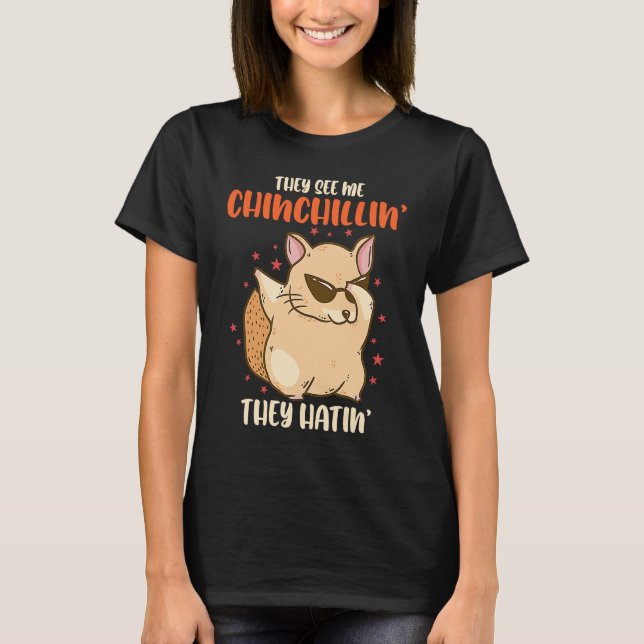 Camiseta Chinchilla They See Me Dancing Chinchillas Rodent  (Frente)