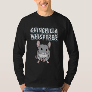 Camiseta Chinchilla Whisperer Rodent Quote Chinchillas