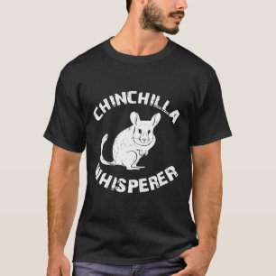 Camiseta Chinchilla Whisperer Roupa para Chinchilla Proprie