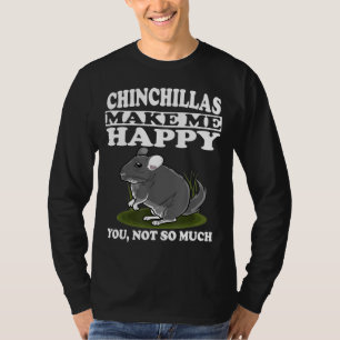Camiseta Chinchillas Me Faz Feliz Você Não