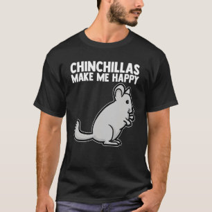 Camiseta Chinchillas me fazem feliz roedor Pocket Pet Chinc