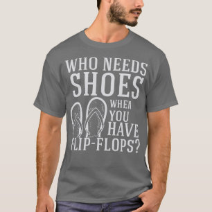 Camiseta Chinelos que precisam de Calçados